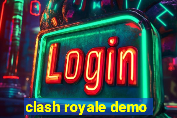 clash royale demo